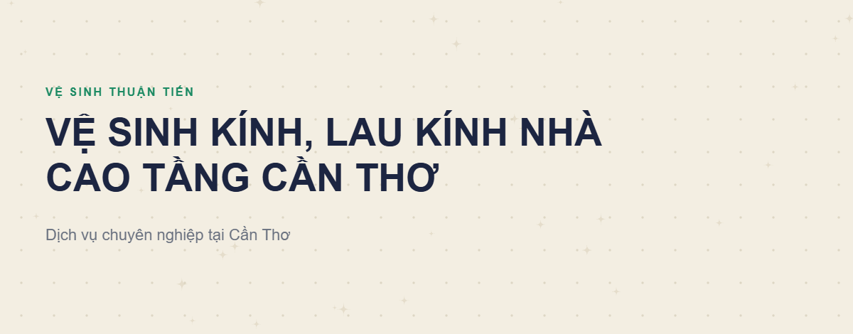 vệ sinh kính cần thơ